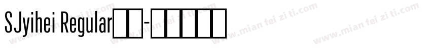 SJyihei Regular机版字体转换